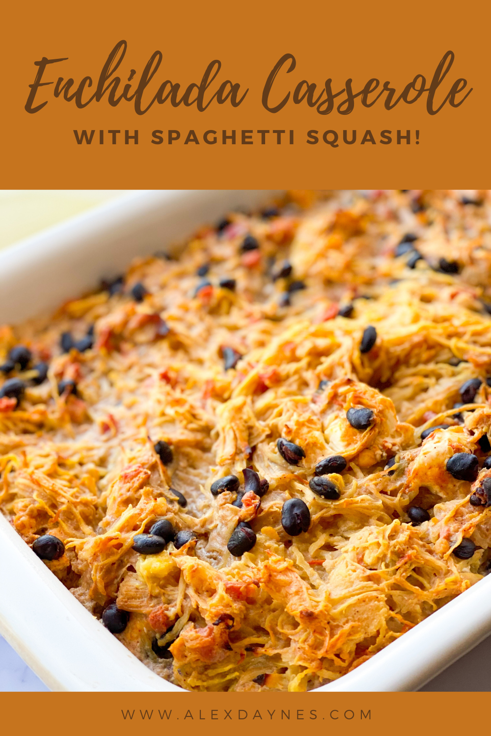 Enchilada Casserole with Spaghetti Squash Alex Daynes